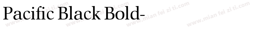 Pacific Black Bold字体转换
